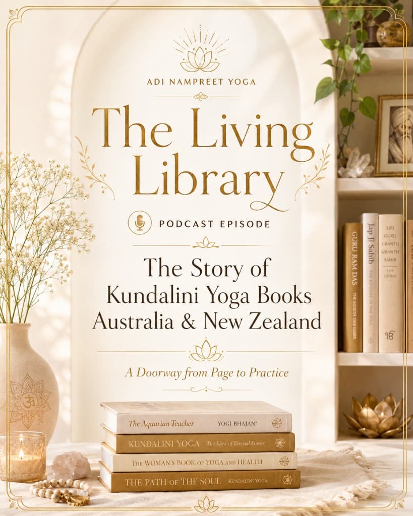 The Living Library podcast — The Story of Kundalini Yoga Books Australia & New Zealand
